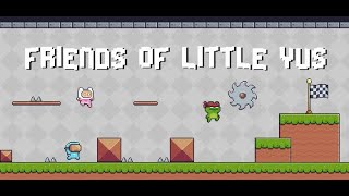 Friends Of Little Yus - Gameplay - No Comment