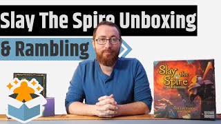 Slay the Spire Unboxing & Rambling - Tell Me Your Favorite Rogue-Lite Deckbuilder