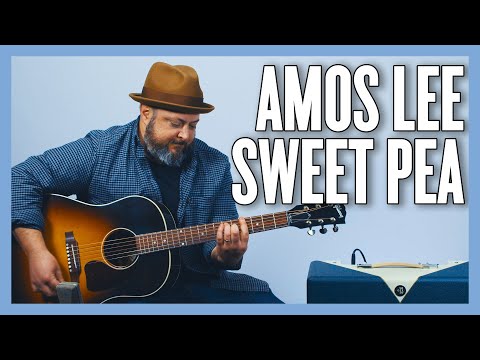 Sweet Pea Amos Lee Guitar Lesson + Tutorial