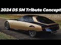 2024 DS SM Tribute Concept