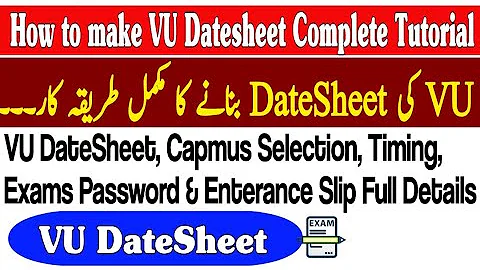 VU Date Sheet 2025 - How to make VU DateSheet Complete Tutorial - Virtual University #vu #datesheet