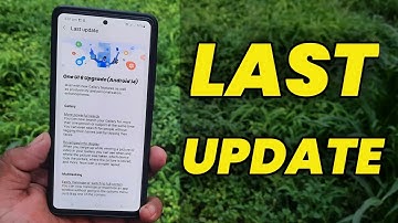 Samsung OneUI 6.0 Android 14 : Last Update For These Devices | A52 A52s A72 M53 M33 M13 F23 5G F13