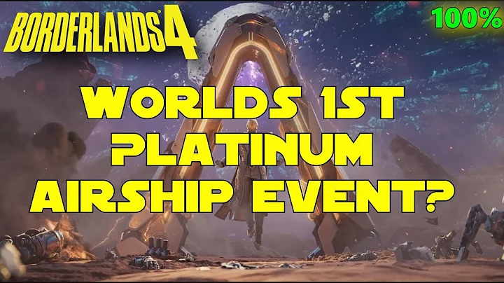 Borderlands 4 Airship Event Worlds First PLATINUM?