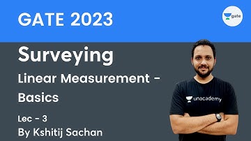 Surveying | Linear Measurement - Basics | GATE 2023 | Kshitij Sachan