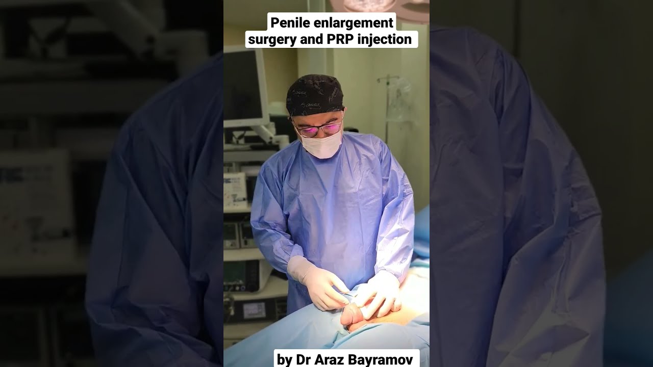 Penile enlargement surgery and PRP injection results after surgery by Dr Araz Bayramov #penissurgery