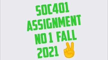 SOC401 Assignment 1 Solution || SOC401 Assignment 1 || Fall 2021
