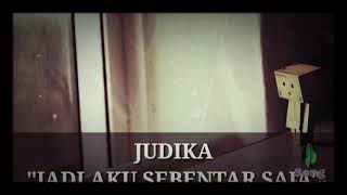 Lirik judika - jadi aku sebentar saja