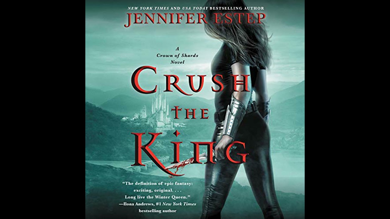 Crush the King: A Crown of Shards Novel Audiobook by Jennifer Estep