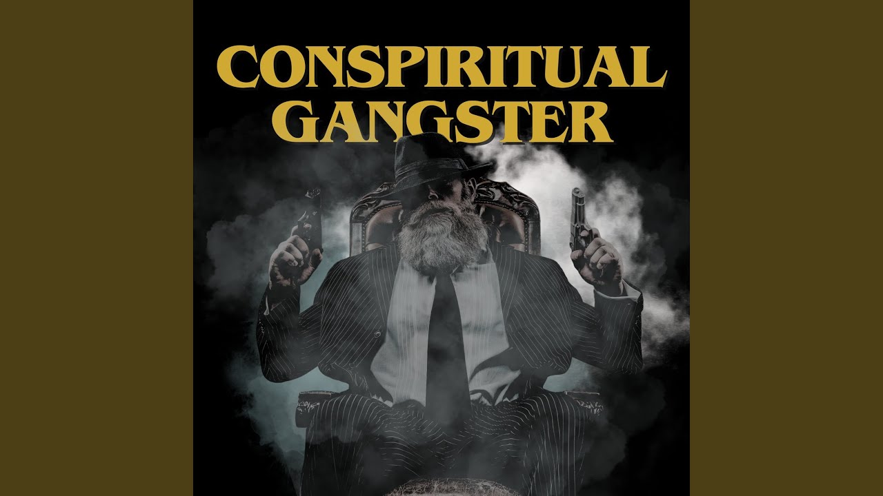 Conspiritual Gangster
