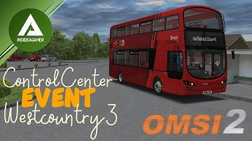 Control Center Event - WestCountry 3 - Simply Connect Bcs - OMSI2 - Multiple Routes - Live