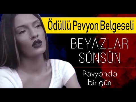 PAVYON BELGESELİ - BEYAZLAR SÖNSÜN LET THE WHITES OFF-2018