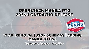 OpenStack Manila 2026.1 Gazpacho PTG - V1 API removal + Json Schemas + Adding Manila to OSC