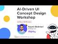AI-Driven UI Concept Design Workshop - Sayed Abdelaal, Dopay