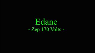 Edane - Zep 170 Volts