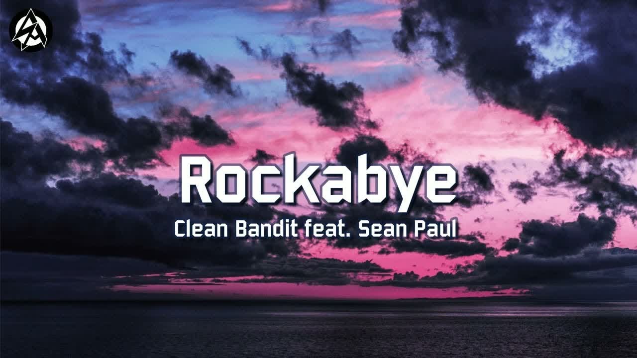 Clean Bandit feat. Sean Paul & AnneMarie Rockabye (Long, Tik Tok
