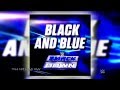 WWE SmackDown Live Official Theme Song Black And Blue HD WWE SmackDown Live Official Theme Song Black And Blue HD
