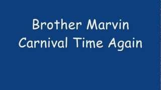 Video thumbnail of "Brother Marvin Carnival Time Again (1996)"