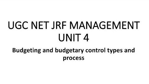 Budgeting||Budgetary Control||Types Of Budget||Process Of Budgeting||Management||UGC NET/JRF