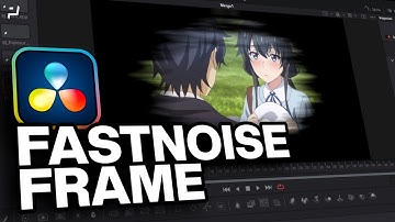 DaVinci Resolve | Fast Noise Frame