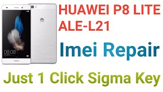 HUAWEI P8 LITE (ALE-L02) IMEI REPAIR Just 1 Click 2022 Sigma Key Box