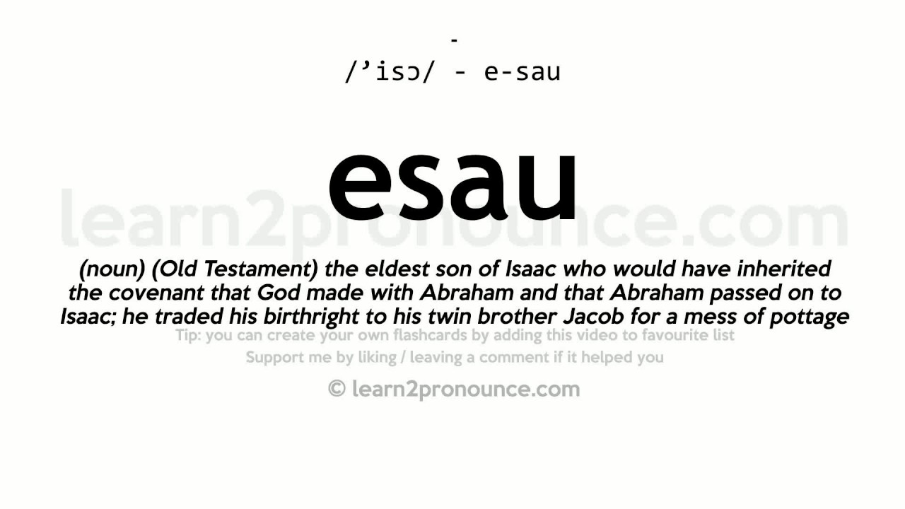 Pronunciation of Esau Definition of Esau YouTube