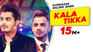 Kala Tikka (Official Song) | Gurnazar feat Milind Gaba | Latest Punjabi Song 2016 | Speed Records chords