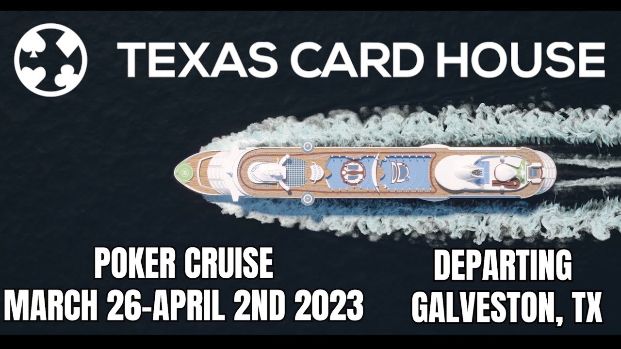 Texas Card House Poker Cruise March 2023 YouTube