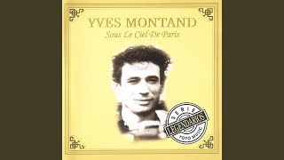 Video thumbnail of "Yves Montand - C'est Si Bon"