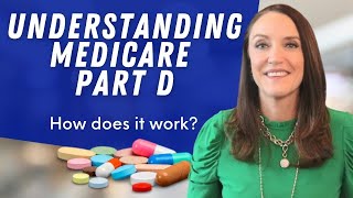 Understanding Medicare Part D