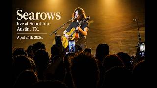 Searows - Live at Scoot Inn Austin, TX – Full Concert (April 24 2026)