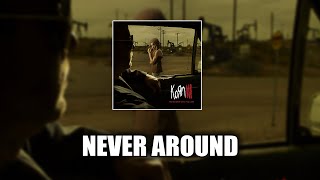 Korn - Never Around [LYRICS VIDEO]