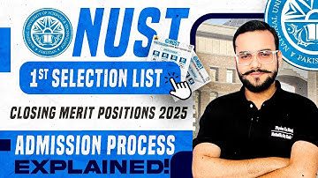 NUST 2025 | NUST First Merit Closing Announced | NUST 1st Merit List 2025 | Scholarship and Queries
