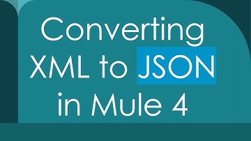 Converting XML to JSON in Mule 4