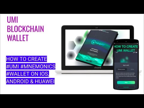 HOW TO CREATE #UMI #MNEMONICS #WALLET ON IOS, ANDROID & HUAWEI