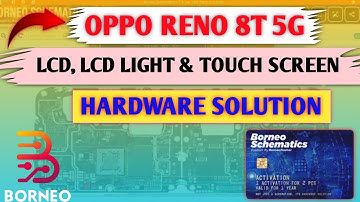 Oppo Reno 8T 5G "LCD , LCD LIGHT  & TOUCH SCREEN"Section का Hardware Solution ! 👍