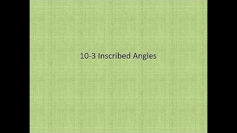 10 3 Inscribed Angles