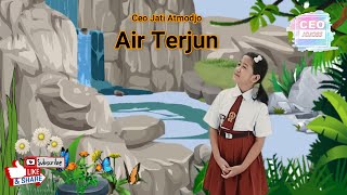 Lirik Lagu Air Terjun || Tematik Kelas 5 || Ciptaan AT Mahmud || cover by Ceo Jati Atmodjo