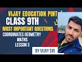 Class 9th maths coordinate geometry most important questions by vijay sir 