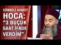 Cübbeli Ahmet Hoca, savcılıkta neler anlattı? - Tarafsız Bölge