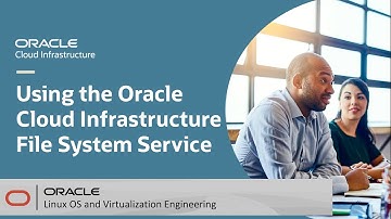 Using the Oracle Cloud Infrastructure File System Service