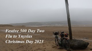 Festive 500 Day Two | Flu to Ynyslas | Christmas Day 2023 | I got soaked!