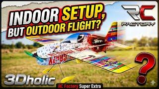 RC Factory Super Extra Indoor Setup But Outdoor Flying