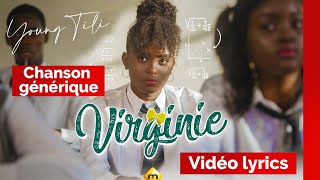 Série - Virginie - Vidéo lyrics du générique (Artiste : Young Tili)