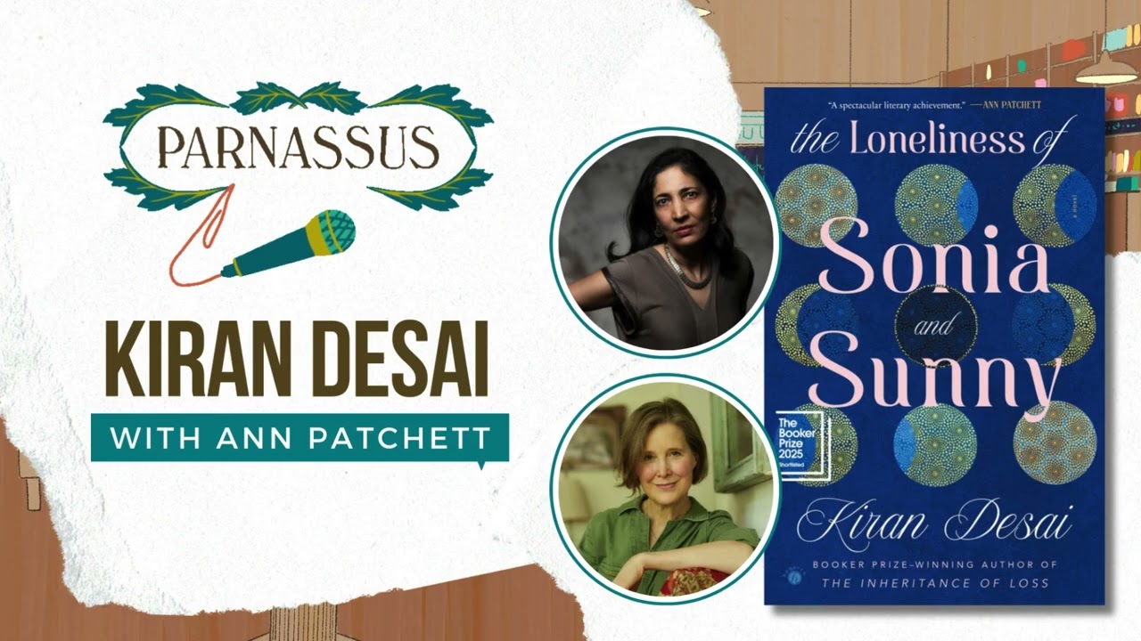 Parnassus представляет: Киран Десаи и Энн Патчетт.