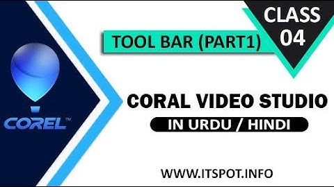 Learn Coral Video Studio | Lesson 4 ( Tool Bar Part 1 ) in Urdu / Hindi
