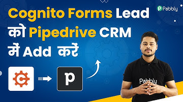 Cognito Forms Lead ko Pipedrive CRM me Add kare Automatically - Cognito Forms Pipedrive Integration