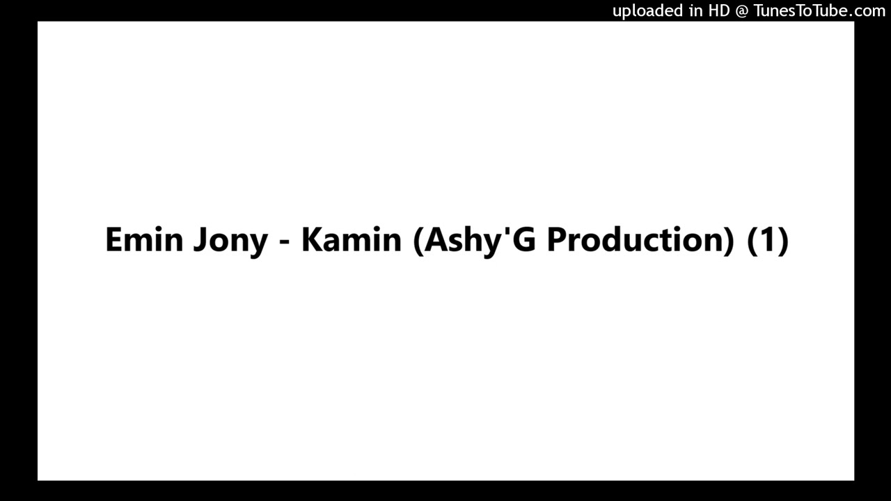 Emin Jony - Kamin (Ashy'G Production)