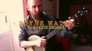 Boyne Water - Clawhammer Banjo