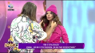 Bravo, Ai Stil! - Atentie! Tibi O Stilizeaza Pe Ioana! Sa Mi-O Pui Fashion, Sa Nu Par Boschetara!