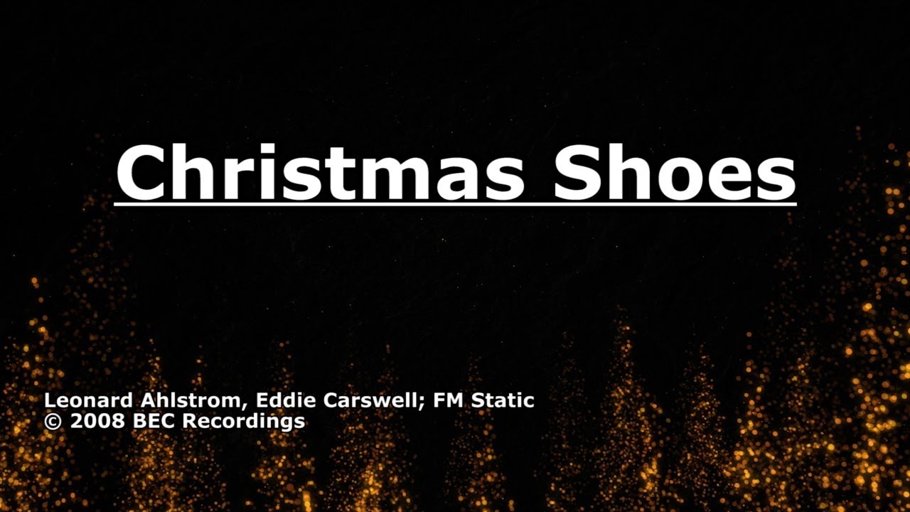 Christmas Shoes - FM Static - Lyrics Christmas Shoes - FM Static - Lyrics